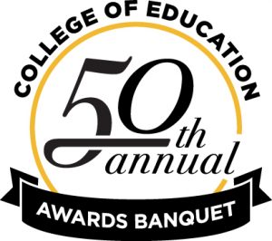 50th Annual College of Education Awards Banquet