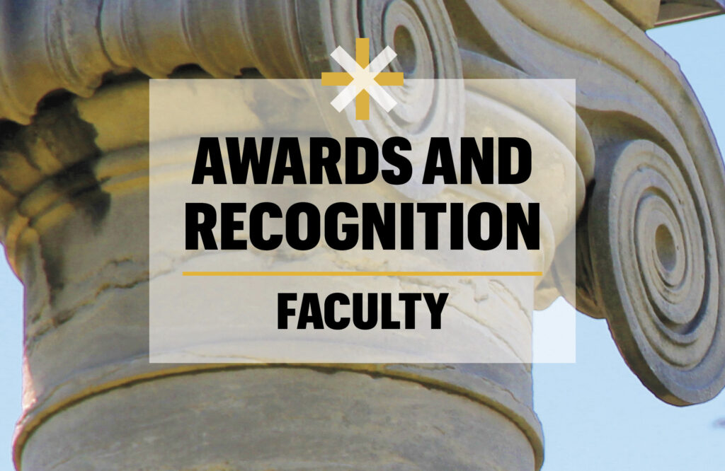 Image of the top of a column with the words "Awards and Recognition - Faculty"