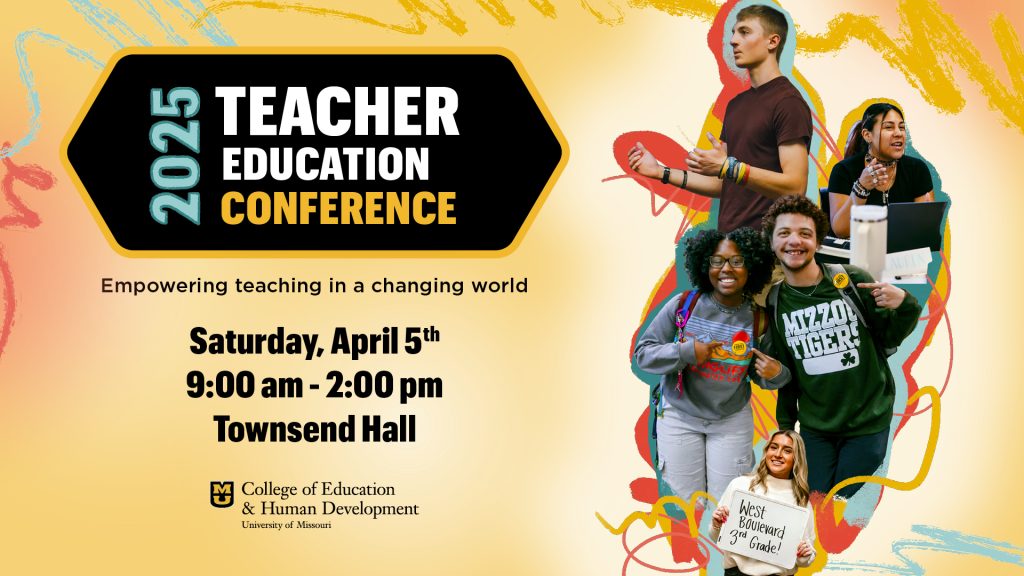 2025 Teacher Education 
 Conference
Empowering teaching in a changing world

Saturday, April 5th
9:00 am - 2:00 pm
Townsend Hall

College of Education & Human Development