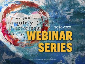 Inquiry Webinar Series 2020-2021